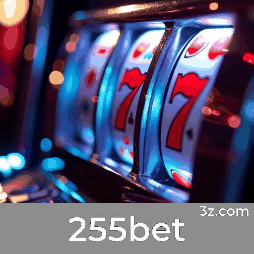 255bet: Seu Cassino Online Confiável e Seguro